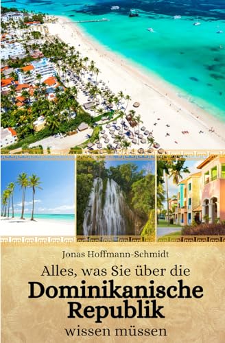 Beispielbild fr Alles, was Sie ber die Dominikanische Republik wissen mssen (Paperback) zum Verkauf von Grand Eagle Retail