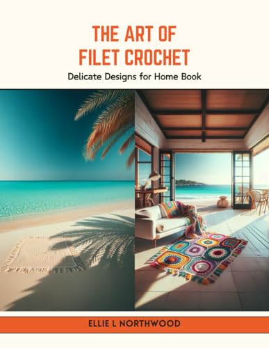 Beispielbild fr The Art of Filet Crochet: Delicate Designs for Home Book zum Verkauf von California Books