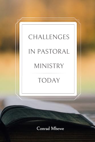 Stock image for CHALLENGES IN PASTORAL MINISTRY TODAY for sale by California Books