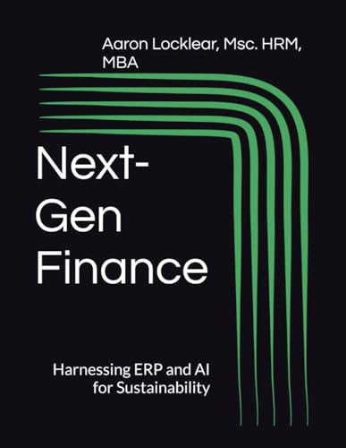 Stock image for NEXT-GEN Finance: Harnessing ERP and AI for Sustainability for sale by GreatBookPricesUK