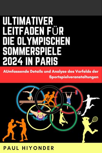 Imagen de archivo de Ultimativer Leitfaden fr die Olympischen Sommerspiele 2024 in Paris (Paperback) a la venta por Grand Eagle Retail
