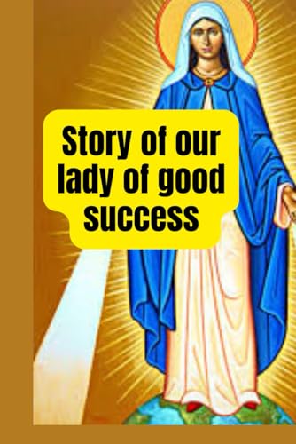 Beispielbild fr Story of Our Lady of Good Success (Paperback) zum Verkauf von Grand Eagle Retail