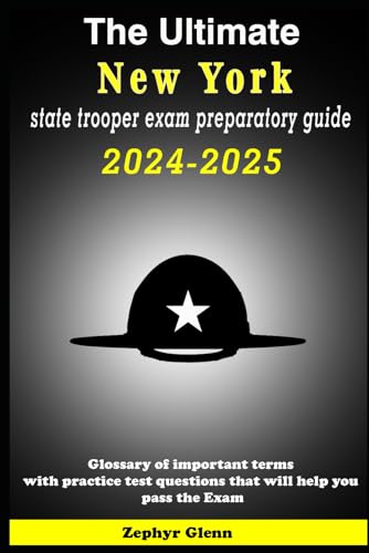 Beispielbild fr The Ultimate New York state trooper exam preparatory guide 2024-2025: Glossary of important terms with practice test questions that will help you pass zum Verkauf von GreatBookPrices