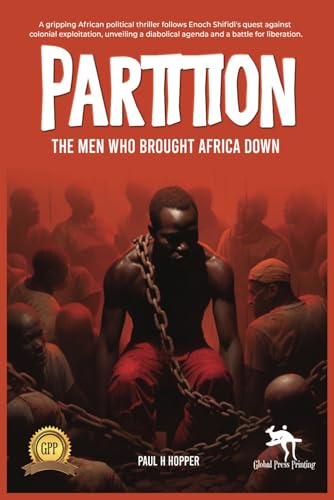 Beispielbild fr Partition: The Men Who Brought Africa Down zum Verkauf von California Books