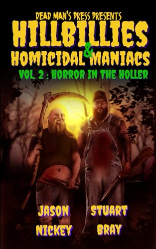 Stock image for Hillbillies & Homicidal Maniacs Volume 2: Horror In The Holler for sale by California Books