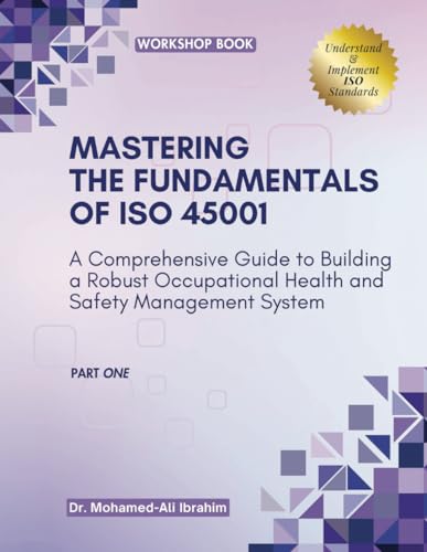 Stock image for MASTERING The Fundamentals of ISO 45001 (Paperback) for sale by Grand Eagle Retail