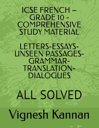 9798879220148: ICSE FRENCH – GRADE 10 - COMPREHENSIVE STUDY MATERIAL: ICSE FRENCH – GRADE 10 - COMPREHENSIVE STUDY MATERIAL