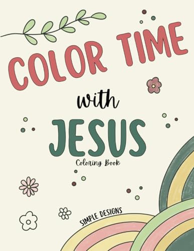 Imagen de archivo de Color Time with Jesus Simple Designs Inspirational Coloring Book (Paperback) a la venta por Grand Eagle Retail