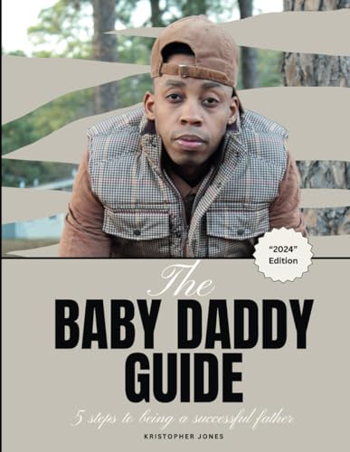 9798879244472: The Baby Daddy Guide: 5 Steps to Being a Successful Father