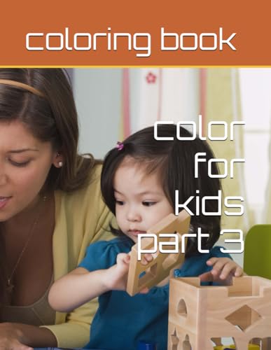 Beispielbild fr color for kids part 3 zum Verkauf von California Books