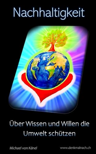 Beispielbild fr Nachhaltigkeit: ber Wissen und Willen die Umwelt schtzen (Philosophie und Bildung) (German Edition) zum Verkauf von California Books