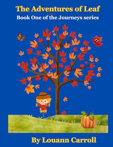 Beispielbild fr The Adventures of Leaf: Book One of the Journeys series zum Verkauf von California Books