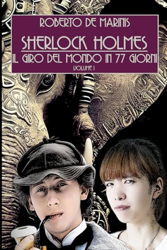 Stock-Bild f�r Sherlock Holmes - Il giro del mondo in 77 giorni - volume I