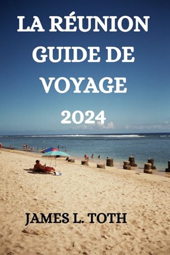 Imagen de archivo de LA RUNION GUIDE DE VOYAGE 2024 (French Edition) a la venta por California Books