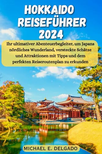 Imagen de archivo de Hokkaido Reisefhrer 2024 (Paperback) a la venta por Grand Eagle Retail