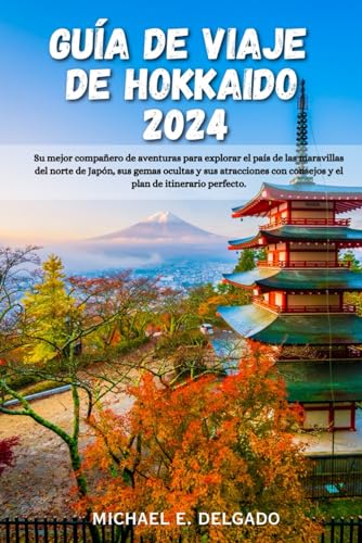 Imagen de archivo de Gua de viaje de Hokkaid 2024 (Paperback) a la venta por Grand Eagle Retail