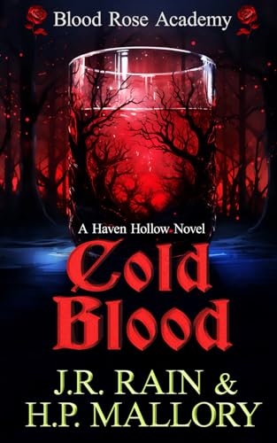 Stock image for Cold Blood: A Paranormal Women's Fiction Novel: (Blood Rose Academy) (Haven Hollow) for sale by California Books