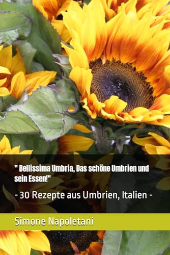 Stock image for " Bellissima Umbria, Das schne Umbrien und sein Essen!" (Paperback) for sale by Grand Eagle Retail