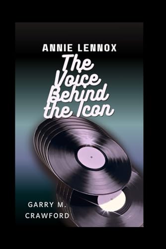 Beispielbild fr Annie Lennox: The Voice Behind the Icon zum Verkauf von California Books