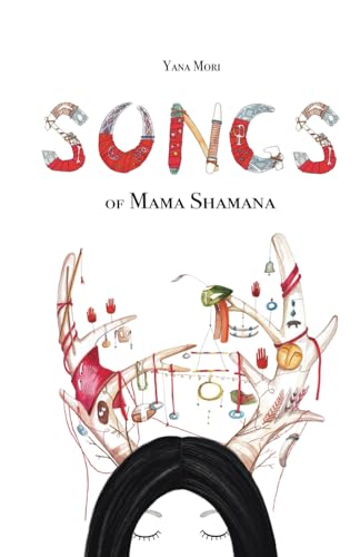 Stock image for Songs of Mama Shamana for sale by California Books