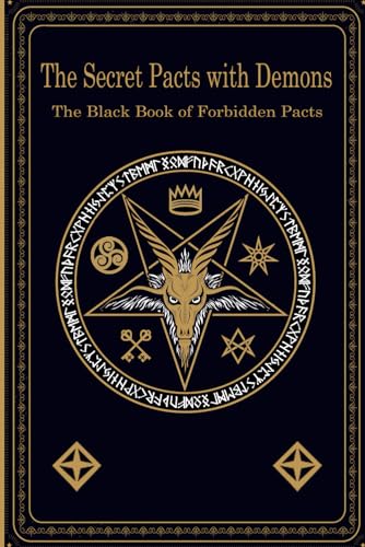 Stock image for The Secret Pacts with Demons: The Black Book of Forbidden Pacts for sale by California Books