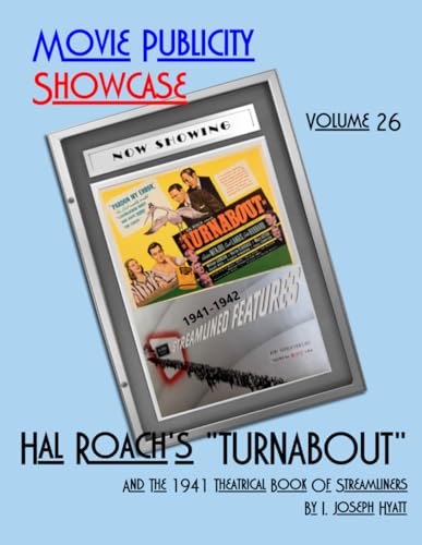 Beispielbild fr Movie Publicity Showcase Volume 26:: Hal Roach's "Turnabout" and The 1941 Theatrical Book of Streamliners zum Verkauf von California Books