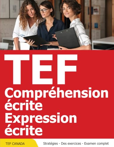 Stock image for TEF Canada Preparation Pratique - Compr�hension Ecrite + Expression Ecrite for sale by GreatBookPrices