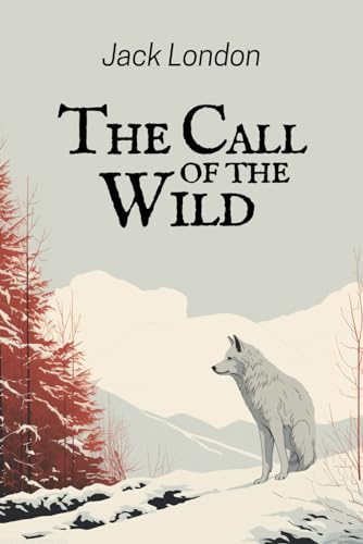 Beispielbild fr The Call of the Wild zum Verkauf von AwesomeBooks