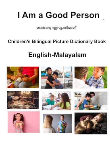 Stock image for English-Malayalam I Am a Good Person Children's Bilingual Picture Dictionary Book for sale by California Books