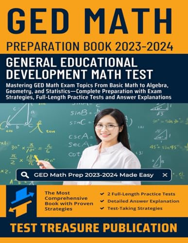 9798880223169: GED Math Preparation Book 2023-2024: Mastering GED Math Exam Topics From Basic Math to Algebra, Geometry, and Statistics—Complete Preparation with ... Answer Explanations for GED Mathematics Exam