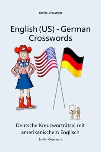 Stock image for English (US) ? German Crosswords: Deutsche Kreuzwortrtsel mit amerikanischem Englisch (Dual-language Crosswords) for sale by California Books