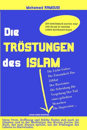 Beispielbild fr DIE TRSTUNGEN DES ISLAM: Ein Geschmack davon, was der Islam zu deinem Leben beitragen kann. Bestes Geschenk, um Trost zu spenden (German Edition) zum Verkauf von California Books