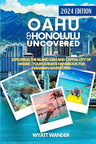 Stock image for Oahu & Honolulu Uncovered: Exploring the Island Gem and Capital City of Hawaii - Your Ultimate Handbook for Hawaiian Adventures (Grey Version) for sale by California Books