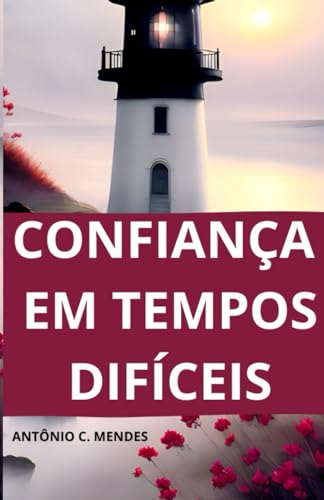 Beispielbild fr CONFIANA EM TEMPOS DIFCEIS (Portuguese Edition) zum Verkauf von California Books