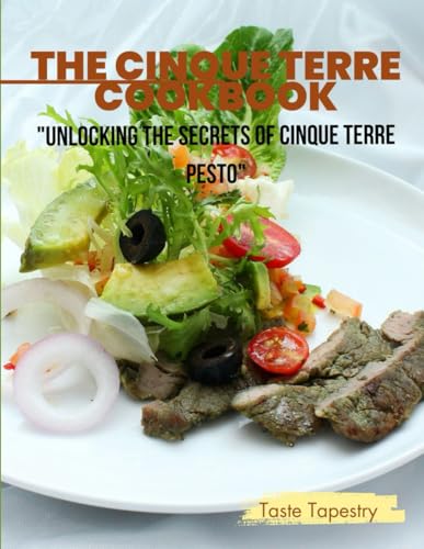 Imagen de archivo de Cinque Terre Cookbook: Unlocking the secrets of cinque terre recipes. a la venta por California Books