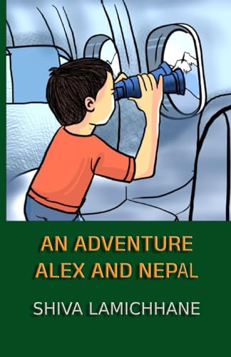 Stock image for An Adventure : Alex and Nepal: Four Child Stories for sale by California Books