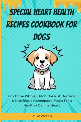 Beispielbild fr Special Heart Health Recipes Cookbook for Dogs (Paperback) zum Verkauf von Grand Eagle Retail