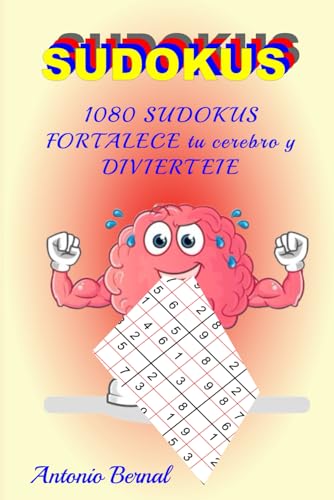 Imagen de archivo de Sudokus: 1080 SUDOKUS. Fortalece tu cerebro y divirtete (Spanish Edition) a la venta por California Books