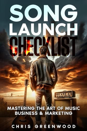 Stock image for Song Launch Checklist: Mastering The Art of Music Business & Marketing for sale by California Books