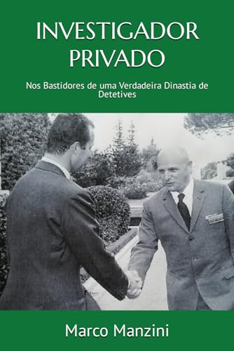 Stock image for INVESTIGADOR PRIVADO: Nos Bastidores de uma Verdadeira Dinastia de Detetives (Portuguese Edition) for sale by California Books