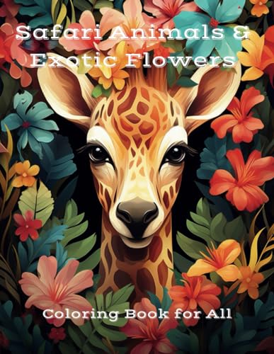 Stock image for Safari Animals & Exotic Flowers: Coloring Book for All for sale by California Books
