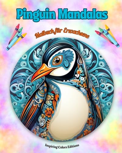 Stock image for Pinguin Mandalas Malbuch fr Erwachsene Anti-Stress-Motive zur Frderung der Kreativitt: Mystische Bilder von Pinguinen, die Stress abbauen und den Geist ausgleichen (German Edition) for sale by California Books