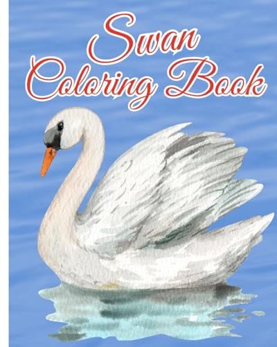 Stock image for Swan Coloring Book: Fun and Unique Swans Designs Perfect for Kids, Stress Relief Swan Designs for sale by MusicMagpie