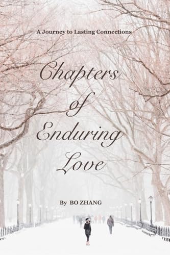 Stock image for Chapters of Enduring Love: A Journey to Lasting Connections for sale by GreatBookPrices