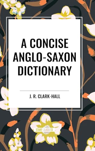 Stock image for A Concise Anglo-Saxon Dictionary for sale by GreatBookPrices