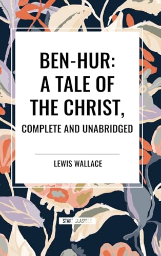 Stock image for Ben-Hur: A Tale of the Christ, Complete and Unabridged (Hardcover) for sale by Grand Eagle Retail