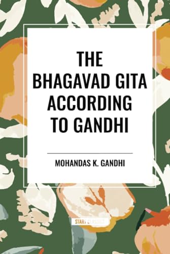 Beispielbild fr The Bhagavad Gita According to Gandhi zum Verkauf von GreatBookPrices