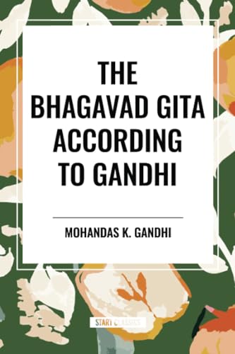 9798880913299: The Bhagavad Gita According to Gandhi
