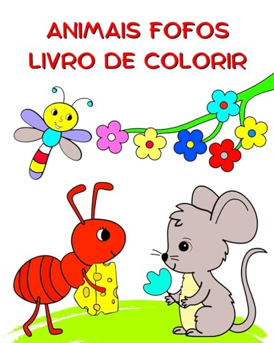 Stock image for Animais Fofos Livro de Colorir: Ilustraes de natureza e animais para colorir para crianas a partir de 3 anos for sale by California Books