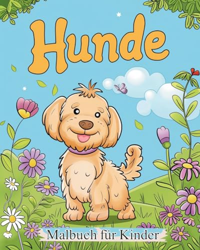 Stock image for Hunde - Malbuch fr Kinder: Entspannungs- und Stressabbauaktivitt fr Tierliebhaber (German Edition) for sale by California Books